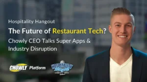 Hospitality Hangout Podcast - The Future of Restaurant Tech